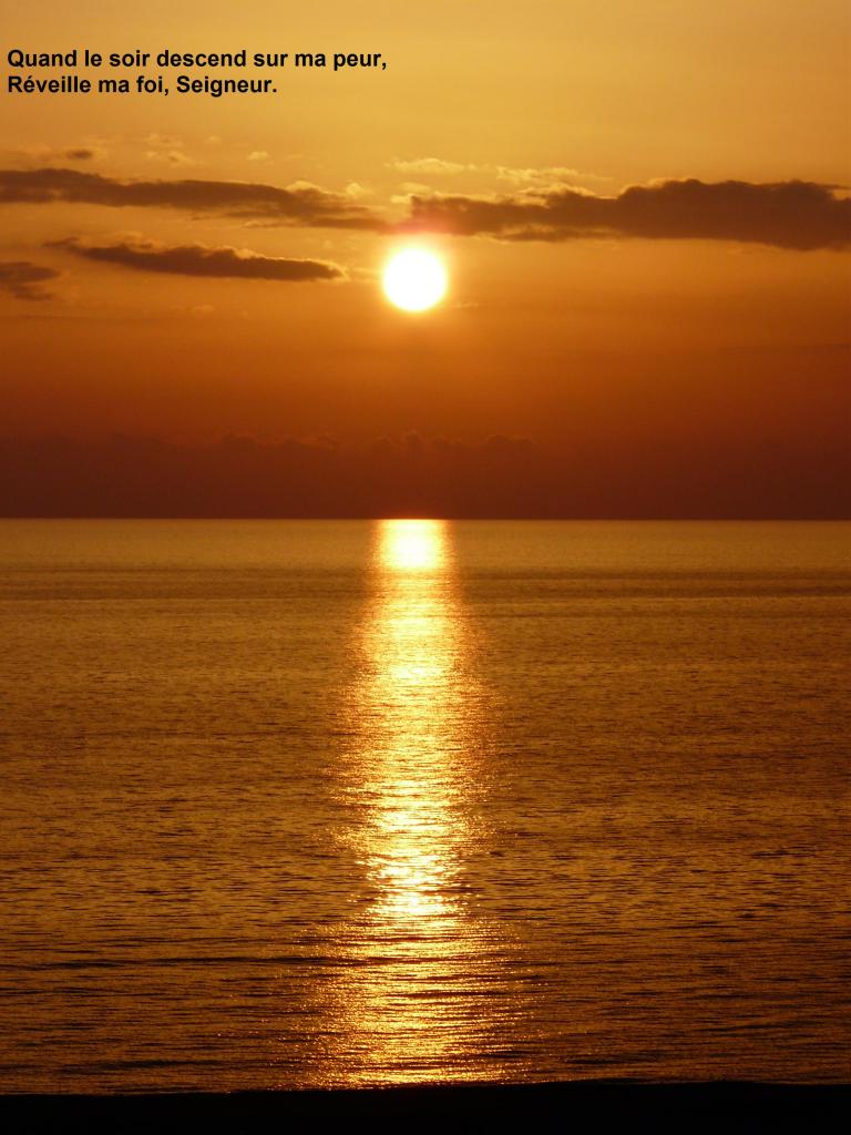 Quand le soir descend sur ma peur, réveille ma foi, Seigneur